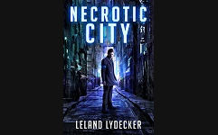 Necrotic City by Leland Lydecker